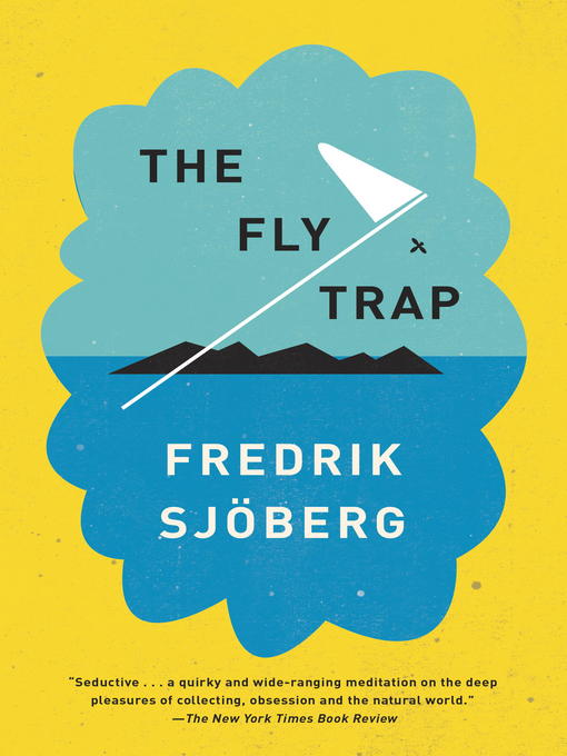 Title details for The Fly Trap by Fredrik Sjöberg - Available